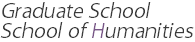 Graduate School School of Humanities